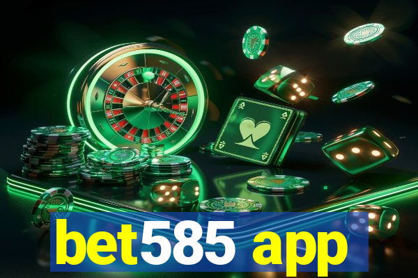 bet585 app